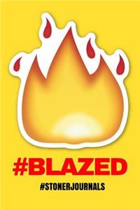 #StonerJournals #Blazed