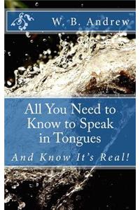 All You Need to Know to Speak in Tongues