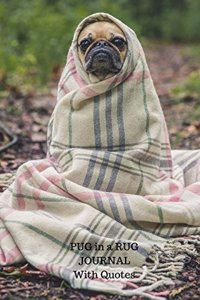 Pug in a Rug Journal