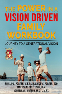 The Power In A Vision Driven Family Workbook