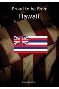 Proud to be From Hawaii