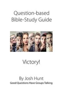 Question-based Bible Study Guides -- Victory!