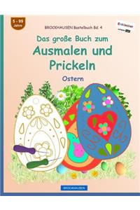 BROCKHAUSEN Bastelbuch Bd. 4 - Das große Buch zum Ausmalen und Prickeln