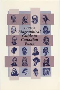 Ecwa's Biographical Guide to Canadian Poets