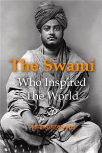 Swami Who Inspired The World