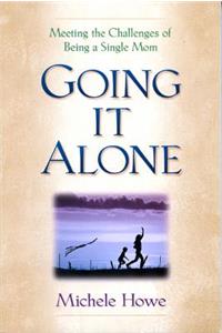 Going It Alone: Meeting the Challenges of Being a Single Mom