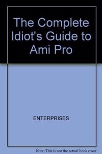 Complete Idiot's Guide to Ami Pro