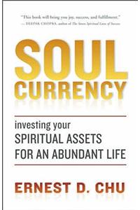 Soul Currency: Finding Abundance Where Purpose Meets Intention