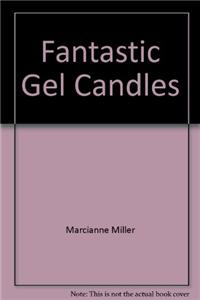 Fantastic Gel Candles