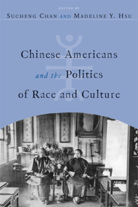 Chinese Americans and the Politics of Race and Culture