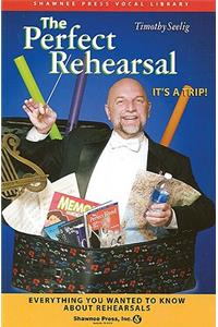 The Perfect Rehearsal