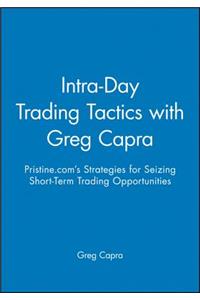 Intra-Day Trading Tactics with Greg Capra