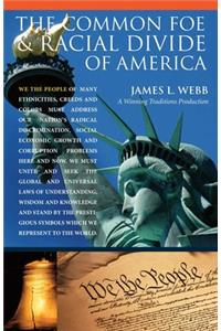 Common Foe and Racial Divide of America