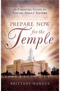 Prepare Now for the Temple