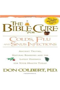 The Bible Cure for Colds, Flu, and Sinus Infections
