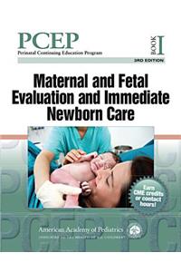 PCEP Book I: Maternal and Fetal Evaluation and Immediate Newborn Care