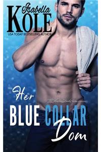 Her Blue Collar Dom