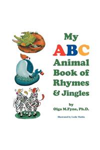 My ABC Animal Book of Rhymes & Jingles