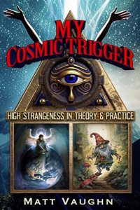 My Cosmic Trigger