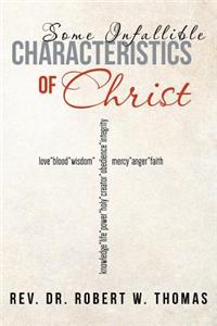 Some Infallible Characteristics of Christ
