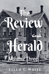 Review and Herald (Volume Three)