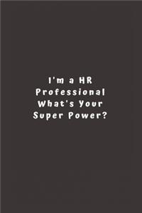 I'm a HR Professional What's Your Super Power?