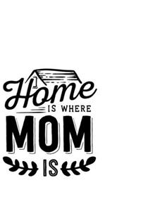 Home Is Where Mum Is