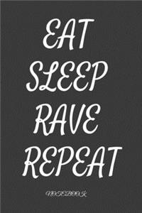Eat Sleep Rave Repeat