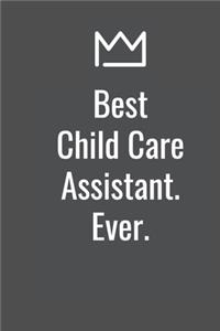 Best Child Care Assistant. Ever.