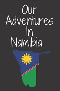 Our Adventures In Namibia