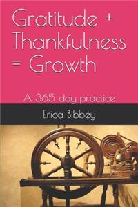 Gratitude + Thankfulness = Growth