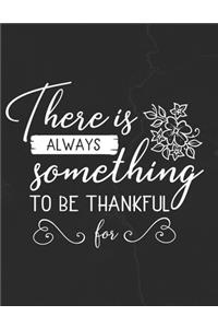 There Is Always Something To Be Thankful For