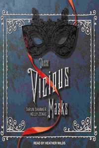 These Vicious Masks