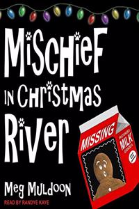 Mischief in Christmas River Lib/E