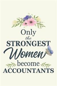 Only The Strongest Women become Accountants