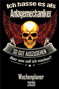 Ich hasse es als Anlagemechaniker so gut aus zu sehen aber was soll ich machen - Wochenplaner 2020