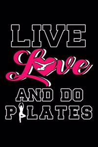 Live Love and Do Pilates