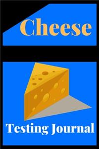 Cheese Testing Journal