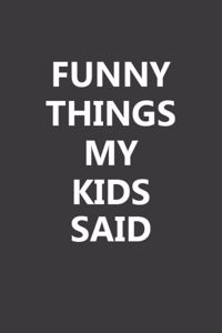 Funny Things My Kids Said