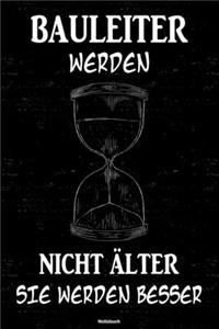Bauleiter werden nicht älter sie werden besser Notizbuch