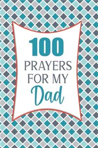 100 Prayers For My Dad