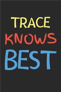Trace Knows Best