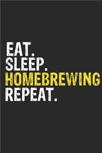 Eat Sleep Homebrewing Repeat Funny Cool Gift for Homebrewing Lovers Notebook A beautiful