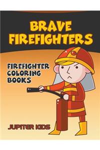 Brave Firefighters