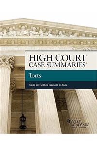 High Court Cases Summaries on Torts (Keyed to Franklin)