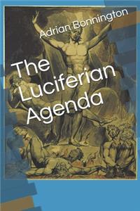 The Luciferian Agenda