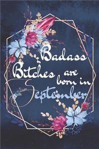 Badass Bitches Are Born in September