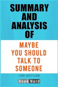 Summary and Analysis of Maybe You Should Talk To Someone