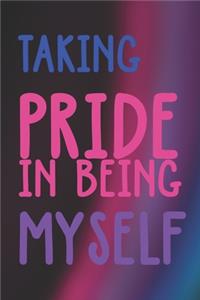 Taking Pride In Being Myself