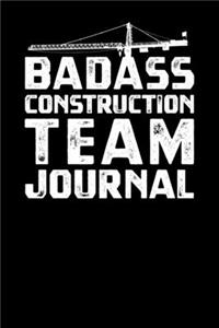 Badass Construction Team Journal